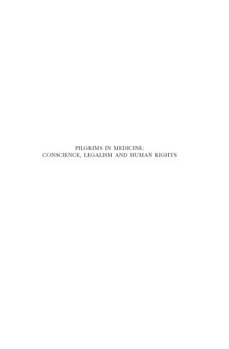 خرید و دانلود نسخه کامل کتاب Pilgrims In Medicine: Conscience, Legalism And Human Rights_68b64ad29d77b.jpeg خرید و دانلود نسخه کامل کتاب Pilgrims In Medicine: Conscience, Legalism And Human Rights