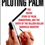 خرید و دانلود نسخه کامل کتاب Piloting Palm: The Inside Story of Palm, Handspring and the Birth of the Billion Dollar Handheld Industry