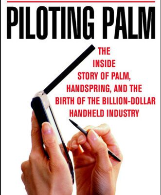 خرید و دانلود نسخه کامل کتاب Piloting Palm: The Inside Story of Palm, Handspring and the Birth of the Billion Dollar Handheld Industry