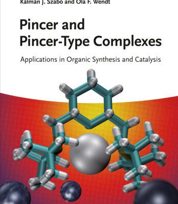 خرید و دانلود نسخه کامل کتاب Pincer and Pincer-Type Complexes Applications in Organic Synthesis and Catalysis
