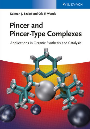 خرید و دانلود نسخه کامل کتاب Pincer and Pincer-Type Complexes Applications in Organic Synthesis and Catalysis_68d39fca52611.jpeg خرید و دانلود نسخه کامل کتاب Pincer and Pincer-Type Complexes Applications in Organic Synthesis and Catalysis