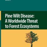 خرید و دانلود نسخه کامل کتاب Pine Wilt Disease: A Worldwide Threat to Forest Ecosystems