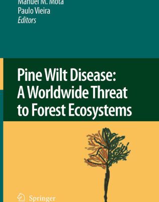 خرید و دانلود نسخه کامل کتاب Pine Wilt Disease: A Worldwide Threat to Forest Ecosystems