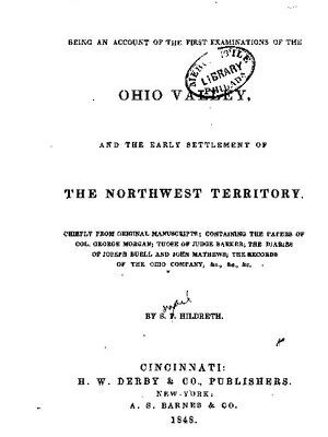 خرید و دانلود نسخه کامل کتاب Pioneer history: Being an account of the examination of the Ohio Valley, and the early settlement of the Northwest Territory
