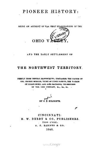 خرید و دانلود نسخه کامل کتاب Pioneer history: Being an account of the examination of the Ohio Valley, and the early settlement of the Northwest Territory_68c270e281124.jpeg خرید و دانلود نسخه کامل کتاب Pioneer history: Being an account of the examination of the Ohio Valley, and the early settlement of the Northwest Territory