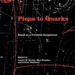 خرید و دانلود نسخه کامل کتاب Pions to Quarks: Particle Physics in the 1950s