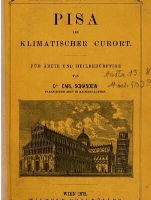 خرید و دانلود نسخه کامل کتاب Pisa als klimatischer Curort [Kurort] ; für Ärzte und Heilbedürftige
