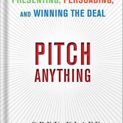 خرید و دانلود نسخه کامل کتاب Pitch Anything: An Innovative Method for Presenting, Persuading, and Winning the Deal by Oren Klaff