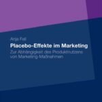 خرید و دانلود نسخه کامل کتاب Placebo-Effekte im Marketing: Zur Abhängigkeit des Produktnutzens von Marketing-Maßnahmen