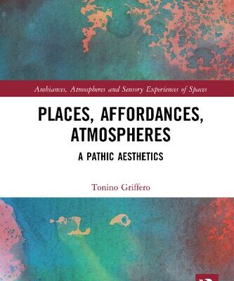 خرید و دانلود نسخه کامل کتاب Places, Affordances, Atmospheres: A Pathic Aesthetics