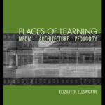 خرید و دانلود نسخه کامل کتاب Places of Learning: Media, Architecture, Pedagogy