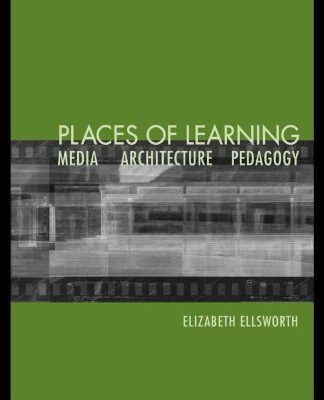 خرید و دانلود نسخه کامل کتاب Places of Learning: Media, Architecture, Pedagogy