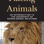 خرید و دانلود نسخه کامل کتاب Placing Animals: An Introduction to the Geography of Human-Animal Relations