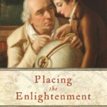 خرید و دانلود نسخه کامل کتاب Placing the Enlightenment: Thinking Geographically about the Age of Reason