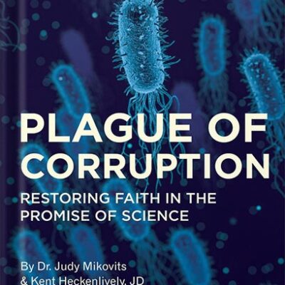 خرید و دانلود نسخه کامل کتاب Plague of Corruption: Restoring Faith in the Promise of Science (Children’s Health Defense) by Judy Mikovits