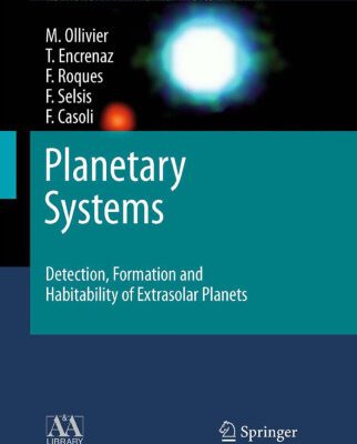 خرید و دانلود نسخه کامل کتاب Planetary Systems: Detection, Formation and Habitability of Extrasolar Planets (Astronomy and Astrophysics Library)