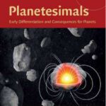 خرید و دانلود نسخه کامل کتاب Planetesimals: Early Differentiation and Consequences for Planets