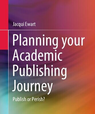 خرید و دانلود نسخه کامل کتاب Planning Your Academic Publishing Journey: Publish Or Perish?