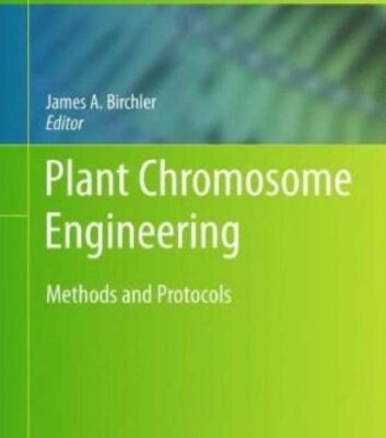 خرید و دانلود نسخه کامل کتاب Plant Chromosome Engineering: Methods and Protocols