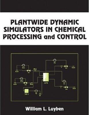 خرید و دانلود نسخه کامل کتاب Plantwide Dynamic Simulators in Chemical Processing and Control
