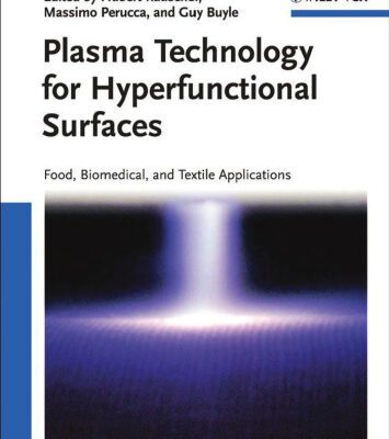 خرید و دانلود نسخه کامل کتاب Plasma Technology for Hyperfunctional Surfaces: Food, Biomedical, and Textile Applications