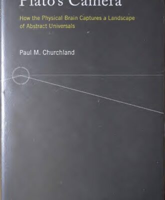 خرید و دانلود نسخه کامل کتاب Plato’s Camera: How The Physical Brain Captures a Landscape of Abstract Universals