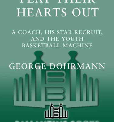 خرید و دانلود نسخه کامل کتاب Play Their Hearts Out: A Coach, His Star Recruit, and the Youth Basketball Machine