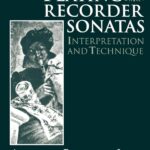 خرید و دانلود نسخه کامل کتاب Playing Recorder Sonatas: Interpretation and Technique