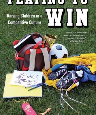 خرید و دانلود نسخه کامل کتاب Playing to Win: Raising Children in a Competitive Culture