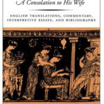 خرید و دانلود نسخه کامل کتاب Plutarch’s Advice to the Bride and Groom and A Consolation to His Wife: English Translations, Commentary, Interpretive Essays, and Bibliography