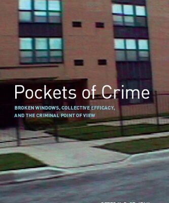 خرید و دانلود نسخه کامل کتاب Pockets of Crime:  Broken Windows, Collective Efﬁcacy, and the Criminal Point of View
