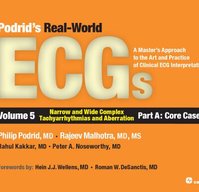 خرید و دانلود نسخه کامل کتاب Podrid’s Real-World ECGs: Volume 5A, Narrow and Wide Complex Tachyarrhythmias and Aberration [Core Cases]