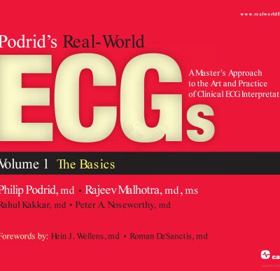 خرید و دانلود نسخه کامل کتاب Podrid’s Real-World ECGs:A Master’s Approach to the Art and Practice of Clinical ECG Interpretation. Volume 1, The Basics.