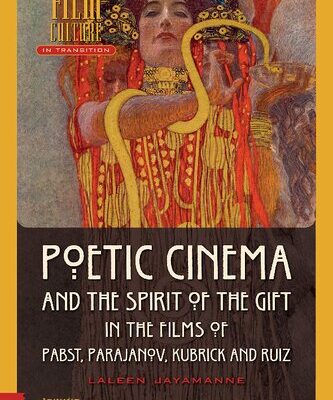 خرید و دانلود نسخه کامل کتاب Poetic Cinema and the Spirit of the Gift in the Films of Pabst, Parajanov, Kubrick and Ruiz