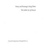 خرید و دانلود نسخه کامل کتاب Poetry and Painting in Song China: The Subtle Art of Dissent