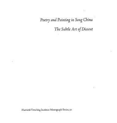 خرید و دانلود نسخه کامل کتاب Poetry and Painting in Song China: The Subtle Art of Dissent