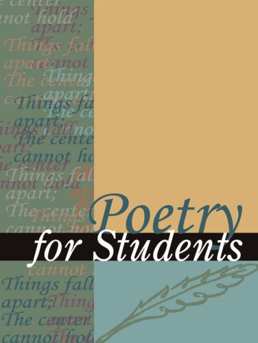 خرید و دانلود نسخه کامل کتاب Poetry for Students: Presenting Analysis, Context, and Criticism on Commonly Studied Poetry, vol.9_68ce5962bfd22.jpeg خرید و دانلود نسخه کامل کتاب Poetry for Students: Presenting Analysis, Context, and Criticism on Commonly Studied Poetry, vol.9