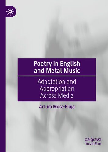 خرید و دانلود نسخه کامل کتاب Poetry in English and Metal Music: Adaptation and Appropriation Across Media_68d7edf5cc02d.jpeg خرید و دانلود نسخه کامل کتاب Poetry in English and Metal Music: Adaptation and Appropriation Across Media