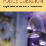 خرید و دانلود نسخه کامل کتاب Police Coercion: Application of the Force Continuum (Criminal Justice:  Recent Scholarship) (Criminal Justice Series: Recent Scholarhsip)