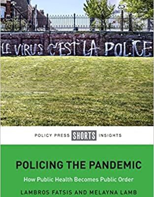 خرید و دانلود نسخه کامل کتاب Policing the Pandemic How Public Health Becomes Public Order[2021] – Original PDF