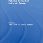 خرید و دانلود نسخه کامل کتاب Policing: Toward an Unknown Future – Orginal Pdf