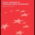 خرید و دانلود نسخه کامل کتاب Policy Transfer in European Union Governance: Regulating the utilities (Routledge Advances in European Politics)