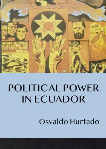 خرید و دانلود نسخه کامل کتاب Political Power in Ecuador_68c21a3269ec8.jpeg خرید و دانلود نسخه کامل کتاب Political Power in Ecuador