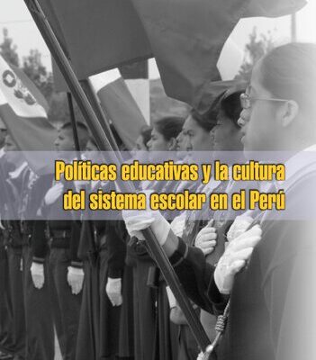 خرید و دانلود نسخه کامل کتاب Políticas educativas y la cultura del sistema escolar en el Perú