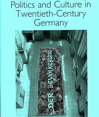 خرید و دانلود نسخه کامل کتاب Politics and Culture in Twentieth-Century Germany (Studies in German Literature Linguistics and Culture)