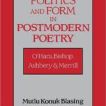 خرید و دانلود نسخه کامل کتاب Politics and Form in Postmodern Poetry: O’Hara, Bishop, Ashbery, and Merrill
