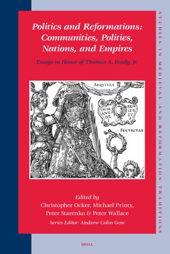 خرید و دانلود نسخه کامل کتاب Politics and Reformations: Communities, Polities, Nations, and Empires (Studies in Medieval and Reformation Traditions)_68c730016fcfd.jpeg خرید و دانلود نسخه کامل کتاب Politics and Reformations: Communities, Polities, Nations, and Empires (Studies in Medieval and Reformation Traditions)