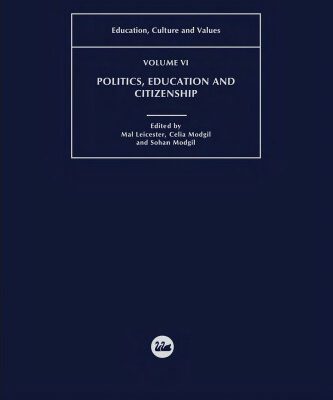 خرید و دانلود نسخه کامل کتاب Politics, Education and Citizenship (Education, Culture and Values)