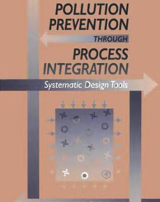 خرید و دانلود نسخه کامل کتاب Pollution Prevention through Process Integration: Systematic Design Tools