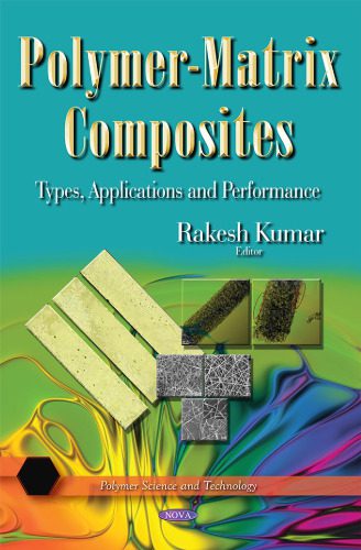 خرید و دانلود نسخه کامل کتاب Polymer-Matrix Composites: Types, Applications and Performance_68d19ddb0f458.jpeg خرید و دانلود نسخه کامل کتاب Polymer-Matrix Composites: Types, Applications and Performance